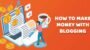 How to make money with a blog for Beginners in 2020